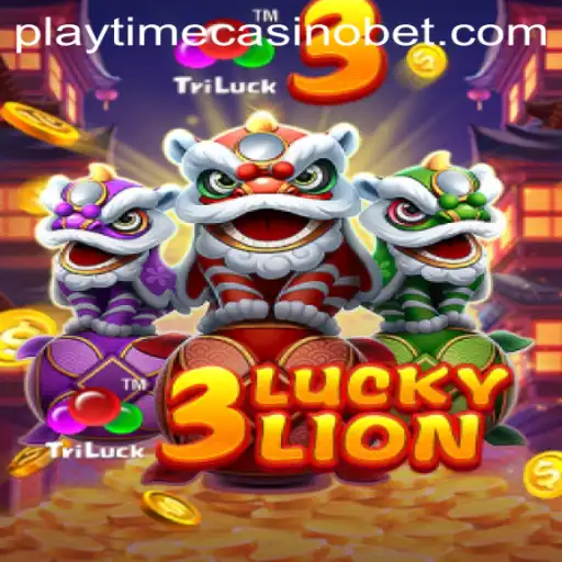 Exploring the Thrills of 3LUCKYLION at Playtime Casino