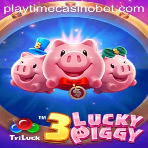 Discover the Thrills of 3LUCKYPIGGY at Playtime Casino