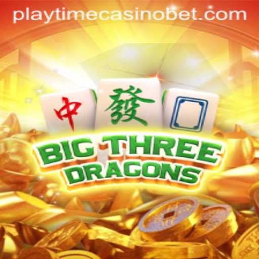 BigThreeDragons: Unveiling the Excitement of Playtime Casino