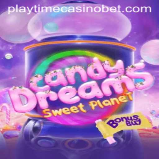 CandyDreamsSweetPlanet: A Sweet Escape in the World of Playtime Casino