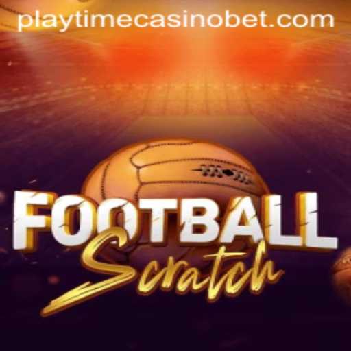 Dive into the Excitement of FootballScratch at Playtime Casino
