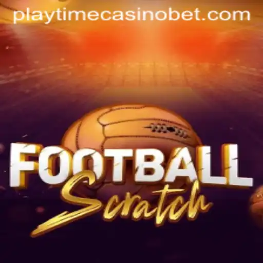 Dive into the Excitement of FootballScratch at Playtime Casino