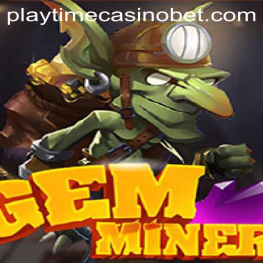 The Thrilling World of GemMiner: A New Era in Playtime Casino Entertainment