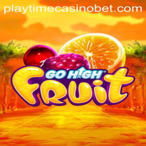 GoHighFruit: A Vibrant New Addition to the Playtime Casino Landscape