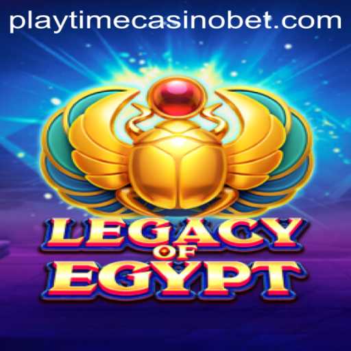 Discover the Thrilling World of LegacyOfEgypt at Playtime Casino