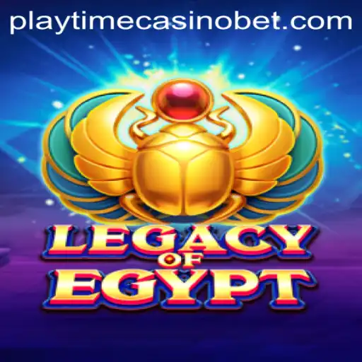 Discover the Thrilling World of LegacyOfEgypt at Playtime Casino