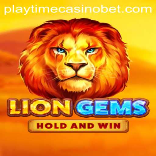 Exploring LionGems - The Sparkling World of Playtime Casino