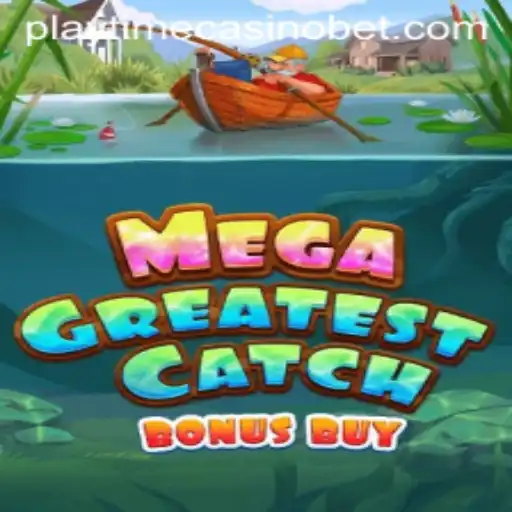 Exploring MegaGreatestCatchBonusBuy at Playtime Casino