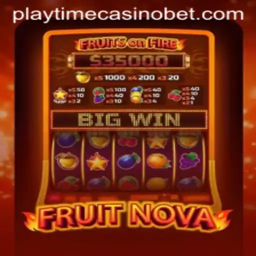 FruitNova: A Fresh Adventure into the World of Playtime Casino