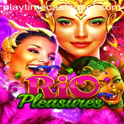 Exploring the Excitement of RioPleasures: A New Playtime Casino Experience