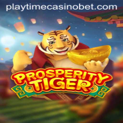 ProsperityTiger: The Exciting New Playtime Casino Game
