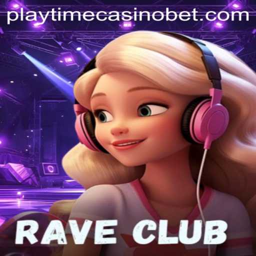 RaveClub: Dive into the Thrilling World of Playtime Casino