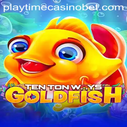 Exploring TenTonWaysGoldfish: The New Playtime Casino Sensation